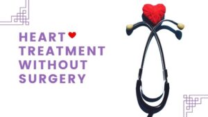 Heart Treatment Without Surgery