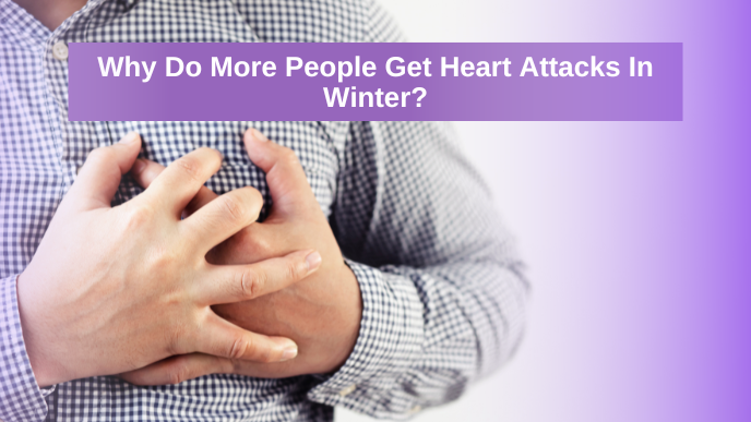 Why Do More People Get Heart Attacks In Winter