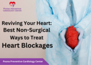 Reviving Your Heart: Best Non-Surgical Ways to Treat Heart Blockages