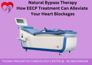 Natural Bypass Therapy How EECP Treatment Can Alleviate Your Heart Blockages